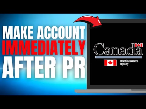 How to Make a CRA Account IMMEDIATELY after PR / PERMANENT RESIDENCE! (UPDATED EASY GUIDE) [2025]