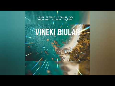 Vineki biulah | A Rock | Edddre | Chalah yaga | Solo vibez 2022