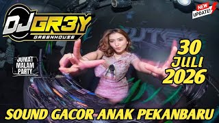 Download lagu #SOUND GACOR ANAK PEKANBARU” DJ GREY 30 JULI 2026 MP CLUB VIP (BOSS ROHUL) mp3