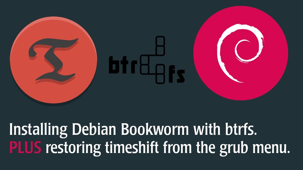 Debian 12 Bookworm Installation w/BTRFS/XFCE/TIMESHIFT & GRUB-BTRFS