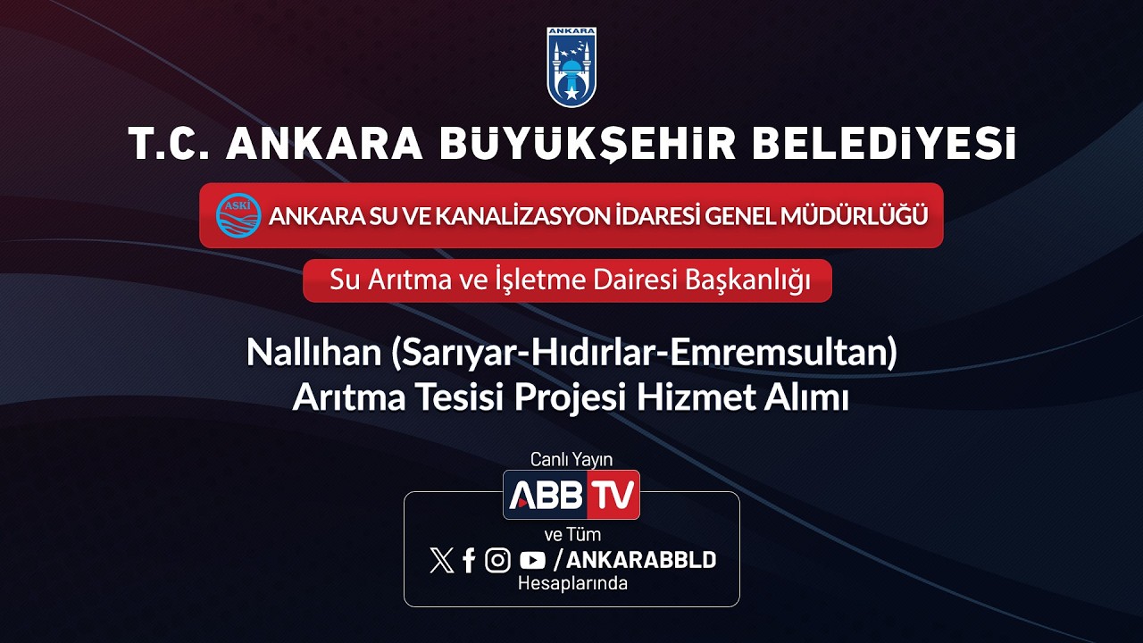 ASKİ GENEL MÜDÜRLÜĞÜ - NALLIHAN (SARIYAR-HIDIRLAR-EMREM SULTAN)ARITMA TESİSİ PROJESİ HİZMETİ ALIMI