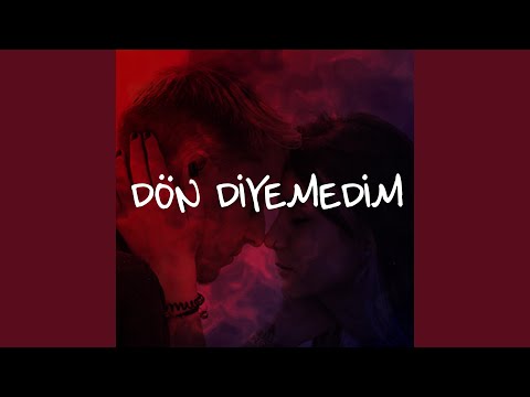 Dön Diyemedim