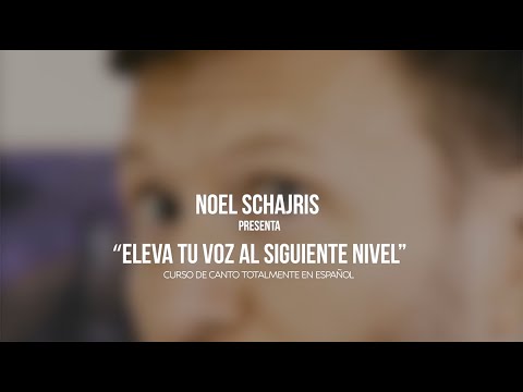Noel Schajris - Eleva tu Voz al Siguiente Nivel