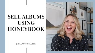 My Client Album Purchase Guide |  How I Use HONEYBOOK to Sell Albums