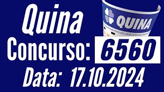 ???????? QUINA de hoje, RESULTADO da QUINA 6560, Resultado Quina, Quina 17/10,