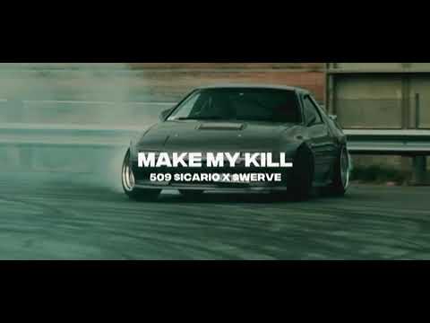 509 $ICARIO X $WERVE - MAKE MY KILL || Drift Video ツ