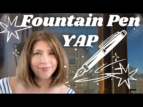 A Chit Chat About Fountain Pens 🥰