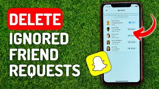 How to Delete Ignored Friend Requests on Snapchat