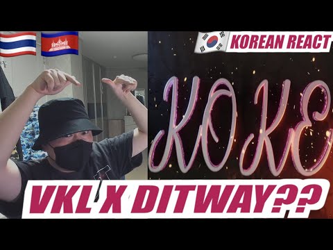 [EXCLUSIVE!]🇹🇭🇰🇭🔥🇰🇷Korean Hiphop Junkie react to VKL Ft. DIT WAY - KOKE (THAI/ENG SUB)