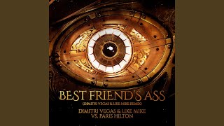 Dimitri Vegas & Like Mike, Paris Hilton - Best Friend's Ass (Dimitri Vegas & Like Mike Remix) video