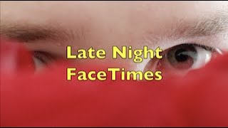 LateNightFaceTimes Music Video