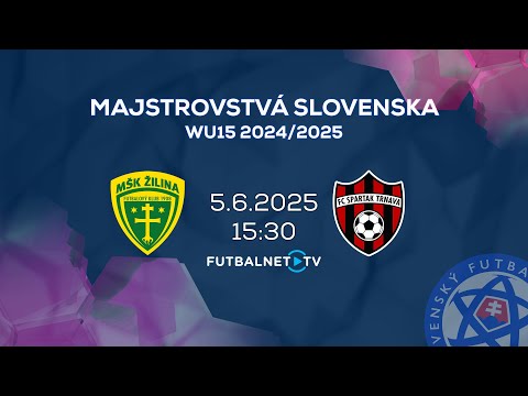 Majstrovstvá Slovenska WU15 2024/2025: MŠK Žilina - FC Spartak Trnava