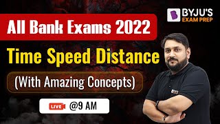 All Bank Exams 2022 | Time Speed Distance | Part -1 | Prabal Sir | BYJU'S Exam Prep