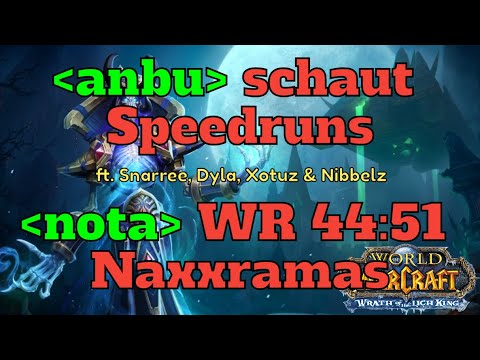 anbu schaut den WR Naxxramas Speedrun 44:51 von NOTA ft. Snarree, Dyla, Xotuz & Nibbelz
