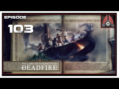 Let's Play Pillars Of Eternity 2: Deadfire (POTD Difficulty) With CohhCarnage - Episode 103