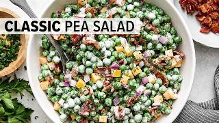 CLASSIC PEA SALAD (For Spring and Summer Potlucks + Meal Prep!)