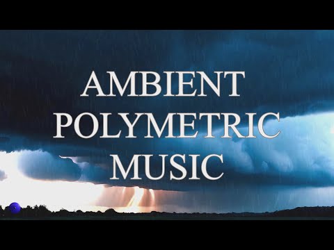 Ambient Polymetric Music - Relax Study Concentration and Work