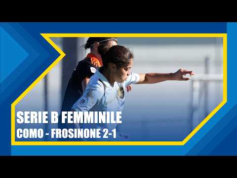 WOMEN'S SERIE B | COMO - FROSINONE 2-1