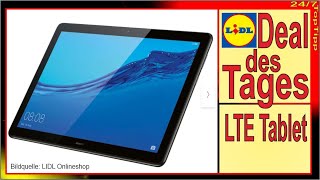 LIDL Deal des Tages - Huawei MediaPad T5 LTE [ 10,1" Full-HD ] 2+16GB Top oder Flopp? 24 Std Angebot