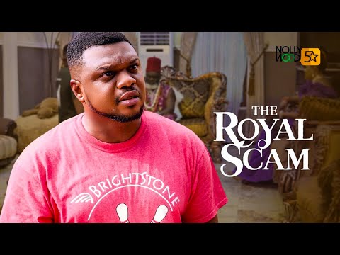 The Royal Scam | An Amazing Royal Movie BASED ON A SHOCKING LIFE STORY - African Movies