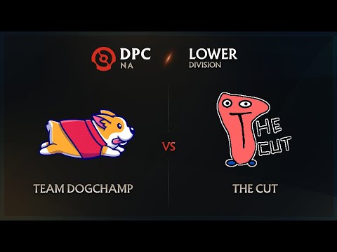 DogChamp vs The Cut Game 2 - DPC NA League: Lower Division w/ Lyrical & Trent