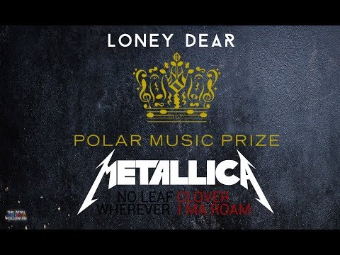 MetallicA - No Leaf Clover (Lonely Dear cover) | Polar Music Prize 2018