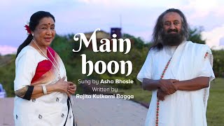 Main Hoon  Asha Bhosle  Song Dedicated To Gurudev 