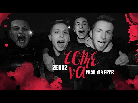ZERO2 - COME VA (prod. Mr.Effe) - OFFICIAL VIDEO