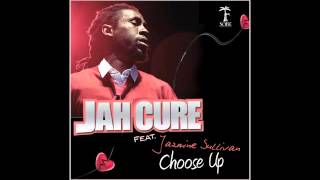 Jah Cure Ft. Jazmine Sullivan - Choose Up {Single} May 2013