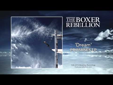 The Boxer Rebellion - Dream