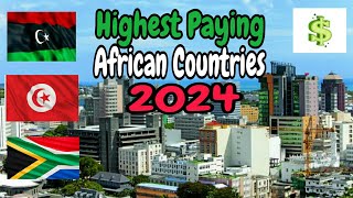 Top 10 Highest Paying Countries In Africa 2024