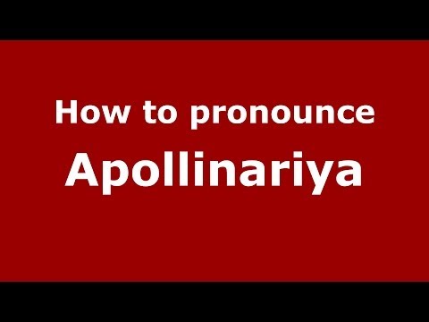 How to pronounce Apollinariya