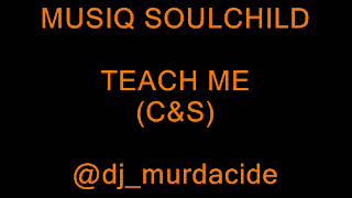 Musiq Soulchild - Teach Me (chopped and screwed)
