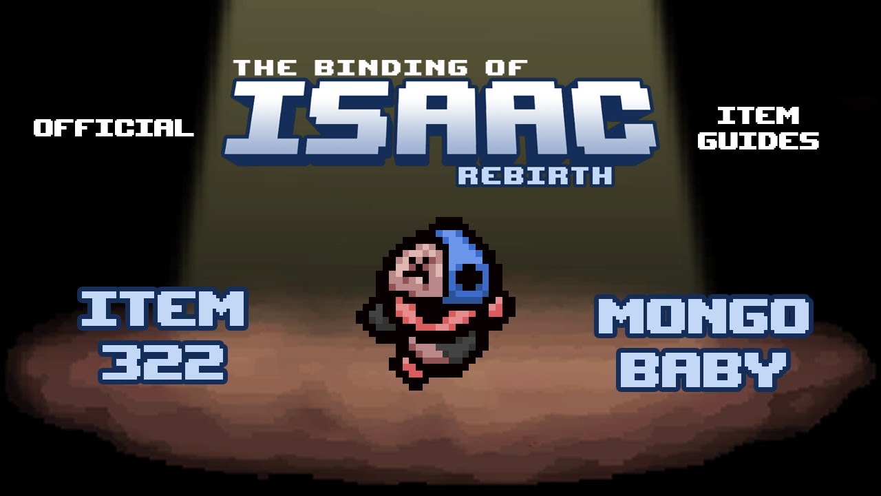 Official TBOI Item Guides No. 322: Mongo Baby