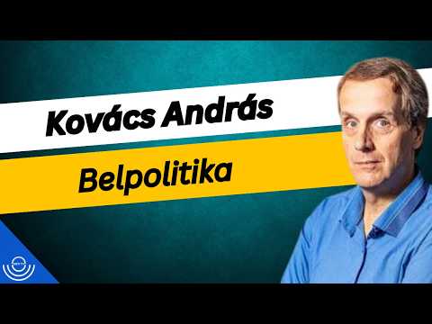 Pirkadat: Kovács András – Belpolitika