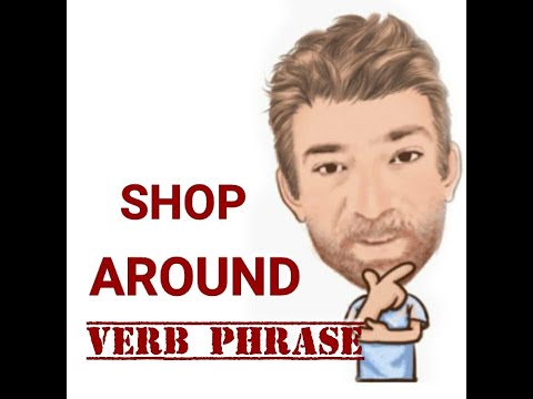 English Tutor Nick P Verb Phrase (481) Shop Around - Three Meanings