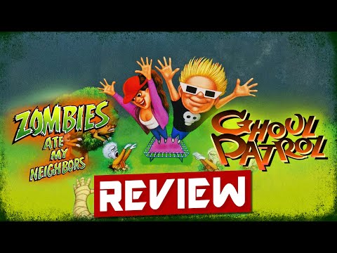 ZOMBIES ATE MY NEIGHBORS and GHOUL PATROL - REVIEW