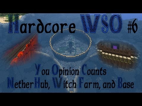 Sidewinder Plays MC, Indie, Popular - Minecraft Hardcore WSO #6 Your Opinion Counts Nether Hub, Witch Farm, and Base
