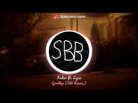 Feder ft. Lyse - Goodbye (Sbb Remix)