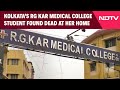 Kolkata Student Death Kolkata S RG Kar Medical College Student Found Dead At Her Home