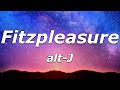 alt-J - Fitzpleasure (Lyrics) - "In your snatch fits pleasure, broom-shaped pleasure"