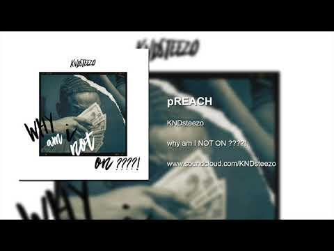 KNDsteezo - pREACH