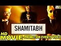 'Shamitabh' (2015) Promotion Events Full Video | Amitabh Bachchan, Dhanush, Akshara Haasan 'Shamitabh' (2015) Promotion Events Full Video | Amitabh Bachchan, Dhanush, Akshara Haasan