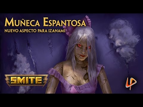 Revelación aspecto Muñeca espantosa - Diosa Izanami SMITE