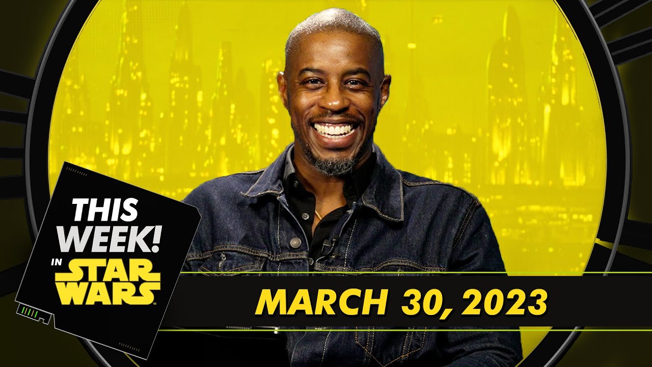 This Week in Star Wars | March 30th, 2023