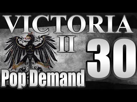 Victoria 2 Prussia Pop Demand Mod "War on France" EP:30 [1888-1890]