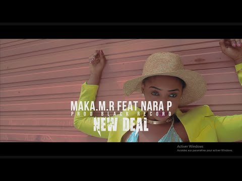 MAKA  feat  NARA P -  New Deal - (clip officiel)