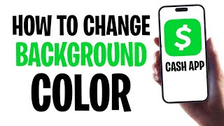 How to Change Your Cash App Background Color (2025) ✅