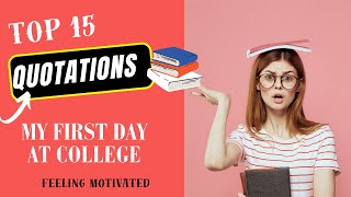 TOP 15 QUOTATIONS OF ESSAY  MY FIRST DAY AT COLLEGE #quotes  #englishquotes