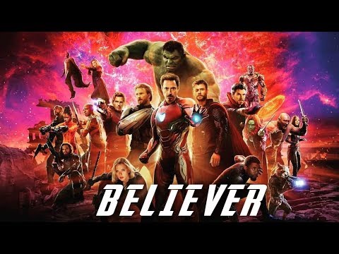 Avengers Infinity War Imagine Dragons Believer
